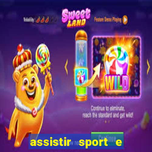 assistir sport e ponte preta